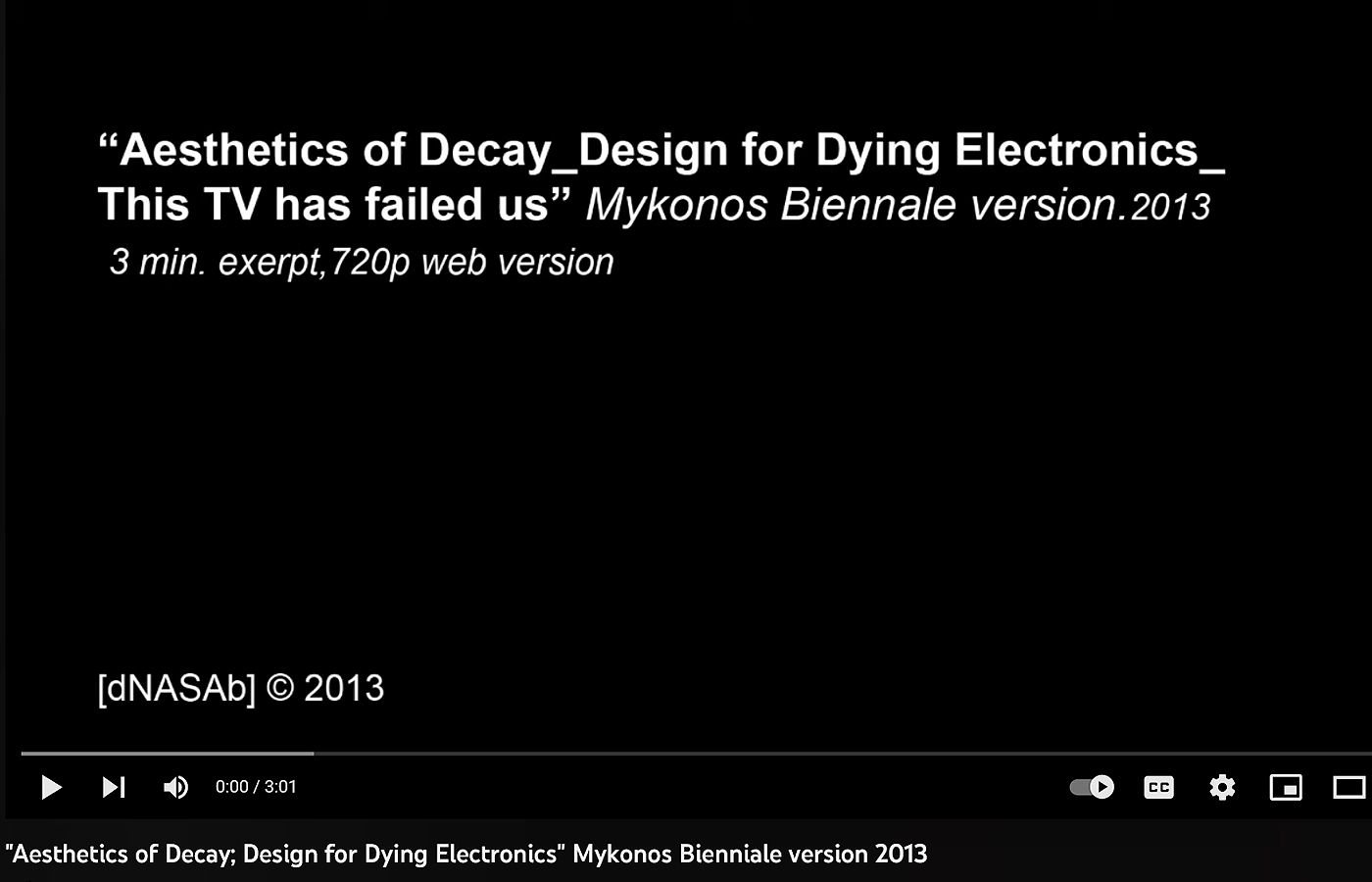 "Aesthetics of Decay; Design for Dying Electronics" Mykonos Bienniale version 2013